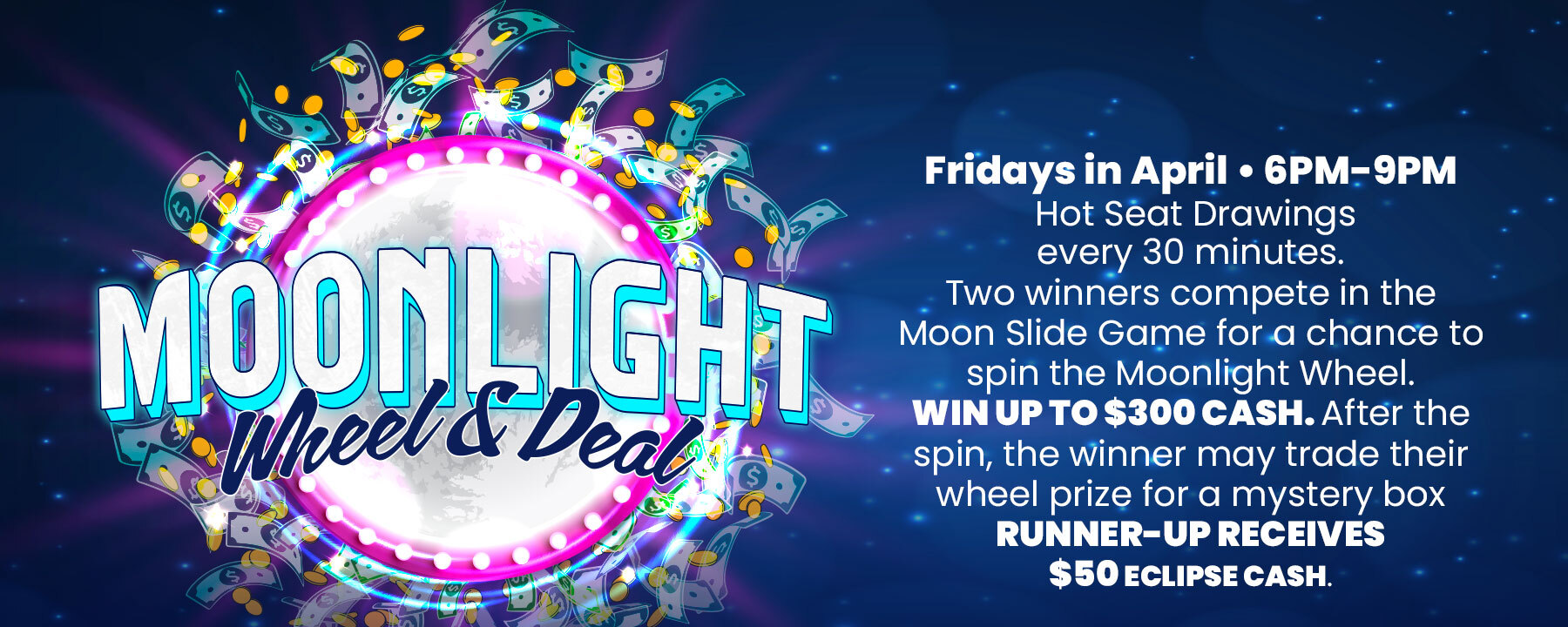 Moonlight Wheel and Deal